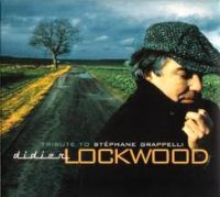 Didier Lockwood : Tribute To Stéphane Grappelli. Publié le 23/11/11